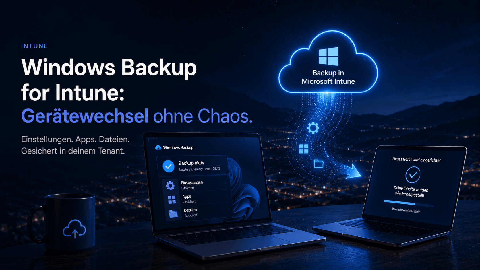 Windows Backup for Intune: Gerätewechsel ohne Chaos